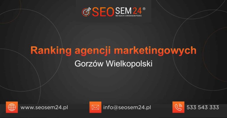 Ranking agencji marketingowych Gorzów Wielkopolski