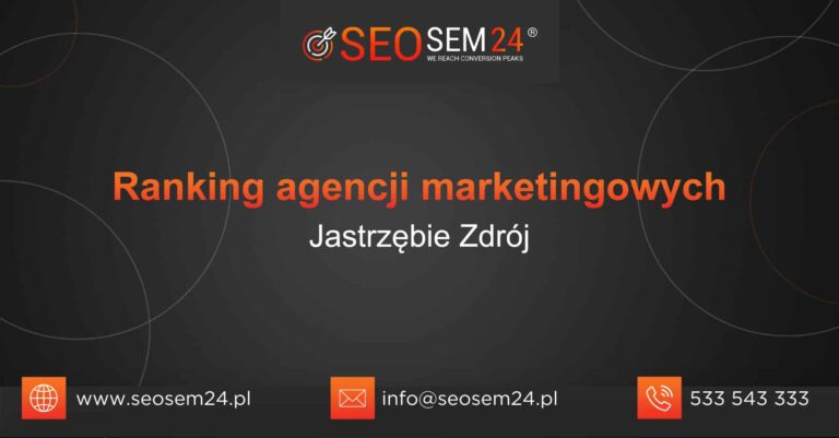 Ranking agencji marketingowych Jastrzębie-Zdrój