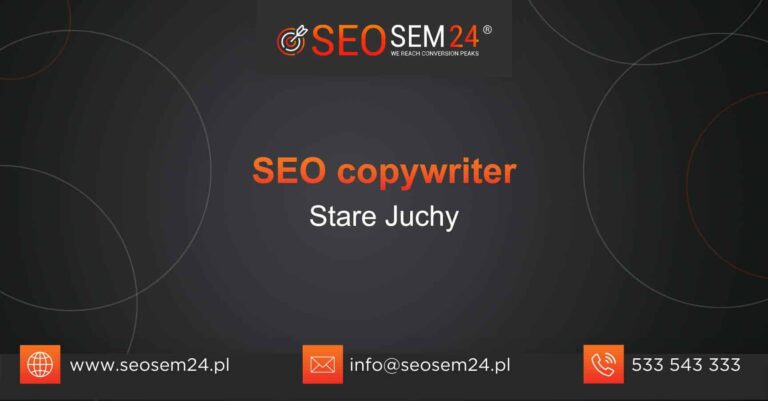 SEO copywriter Stare Juchy