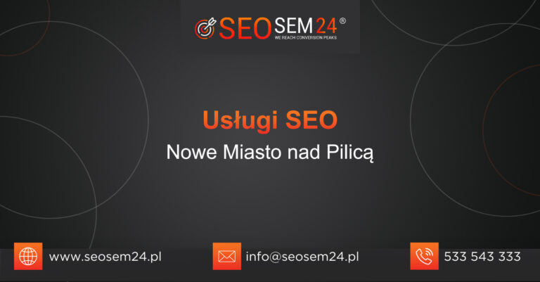 Usługi SEO Nowe Miasto nad Pilicą