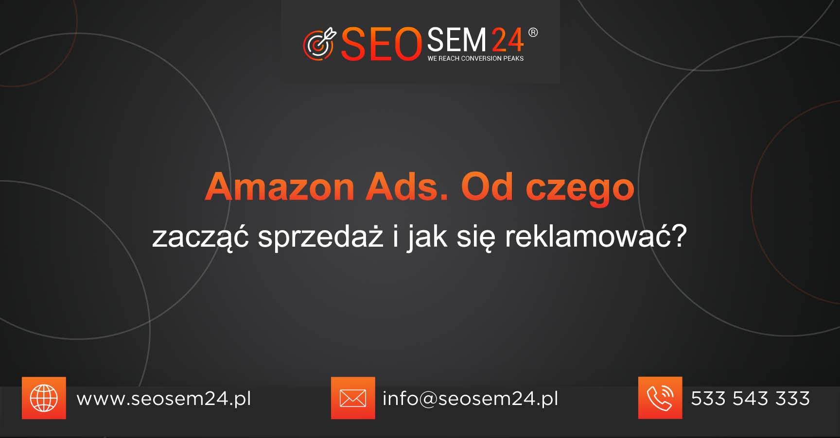 Amazon Ads - od czego zacząć sprzedaż i jak się reklamować?