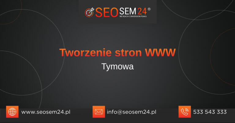 Tworzenie stron WWW w Tymowej – strony internetowe w Tymowej