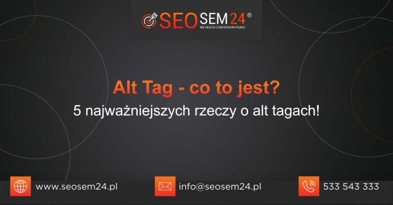 Alt tag - co to jest? 5 najważniejszych rzeczy o alt tagach!