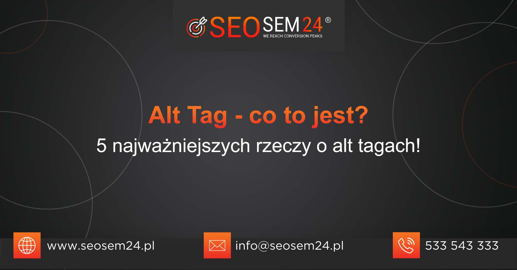 Alt tag - co to jest? 5 najważniejszych rzeczy o alt tagach! Dowiedz się, dlaczego warto korzystać z Alt Tagów!
