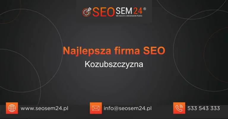 Najlepsza firma SEO Kozubszczyzna
