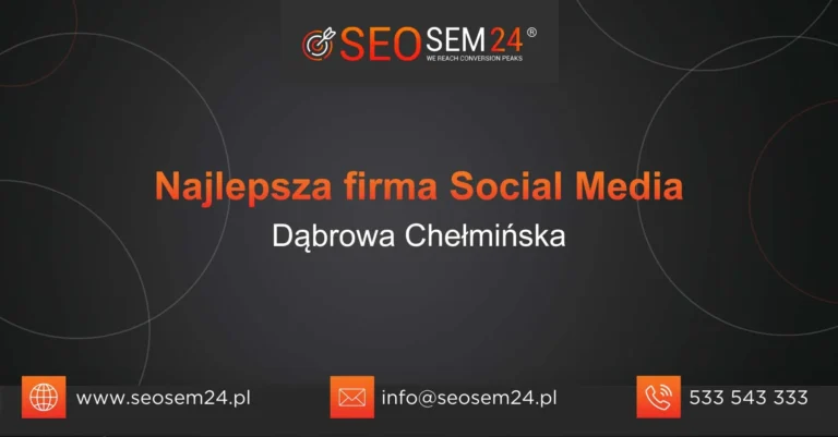 Najlepsza firma social media Dąbrowa Chełmińska