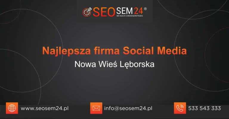 Najlepsza firma social media Nowa Wieś Lęborska