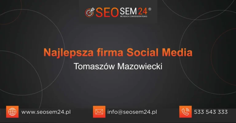Najlepsza firma social media Tomaszów Mazowiecki