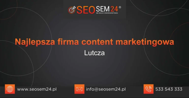 Najlepsza firma content marketingowa Lutcza