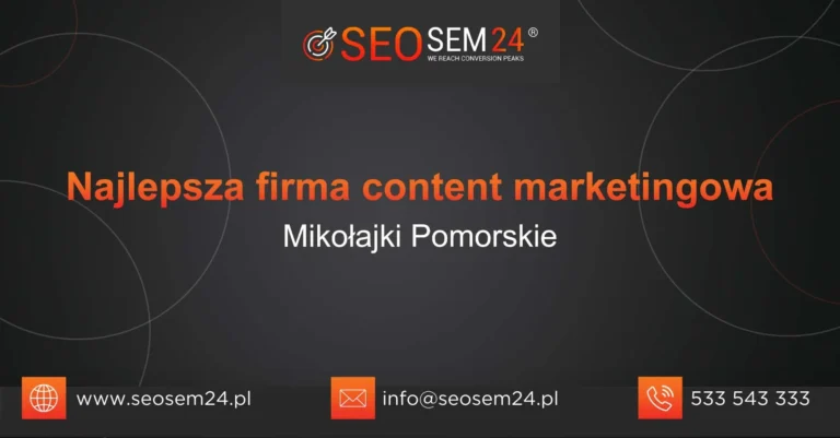 Najlepsza firma content marketingowa Mikołajki Pomorskie