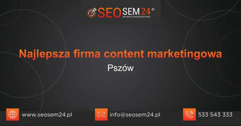 Najlepsza firma content marketingowa Pszów