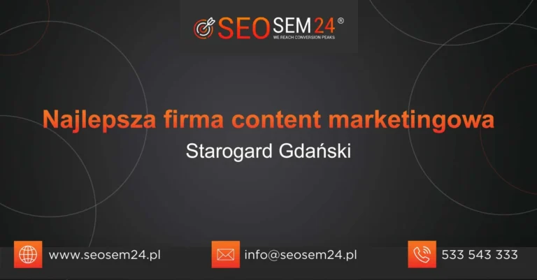 Najlepsza firma content marketingowa Starogard Gdański
