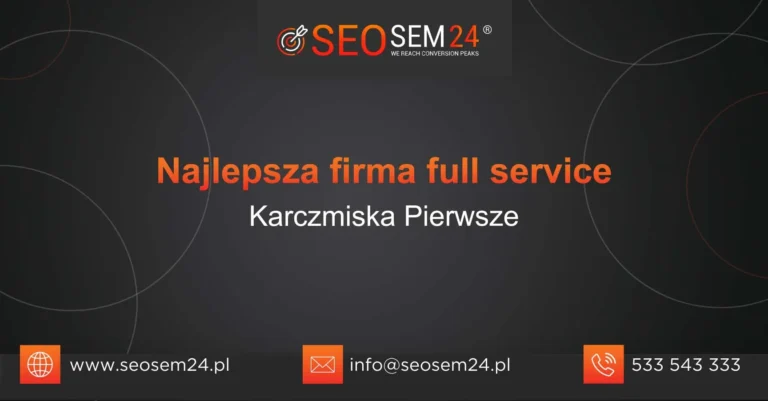 Najlepsza firma full service Karczmiska Pierwsze