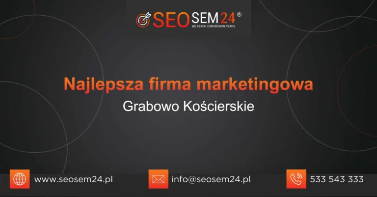 Najlepsza firma marketingowa Grabowo Kościerskie