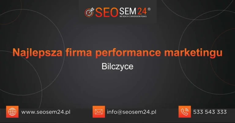 Najlepsza firma performance marketingu Bilczyce