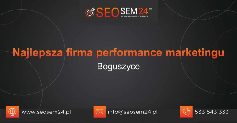 Najlepsza firma performance marketingu Boguszyce