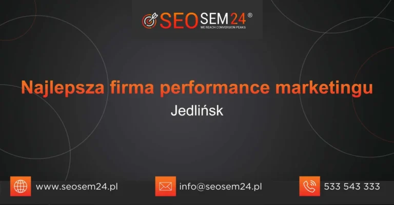 Najlepsza firma performance marketingu Jedlińsk