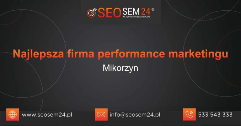 Najlepsza firma performance marketingu Mikorzyn
