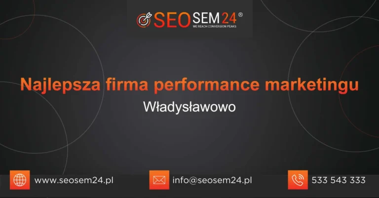 Najlepsza firma performance marketingu Władysławowo
