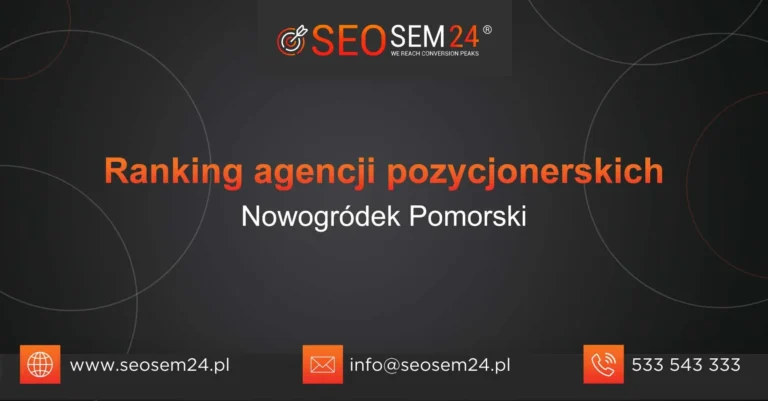 Ranking agencji pozycjonerskich Nowogródek Pomorski