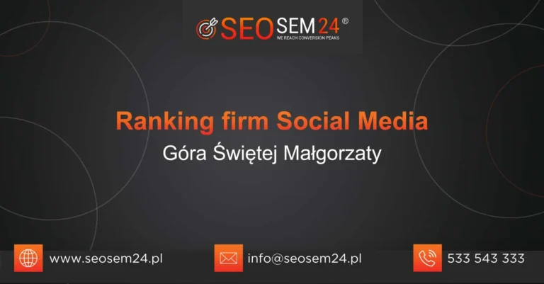 Ranking firm social media Góra Świętej Małgorzaty