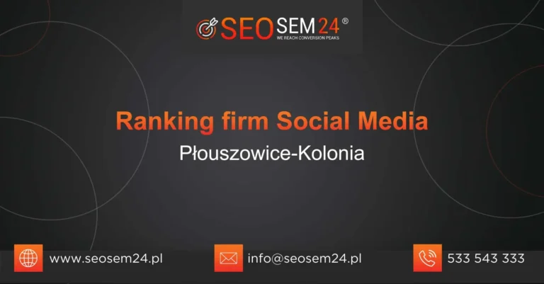 Ranking firm social media Płouszowice-Kolonia