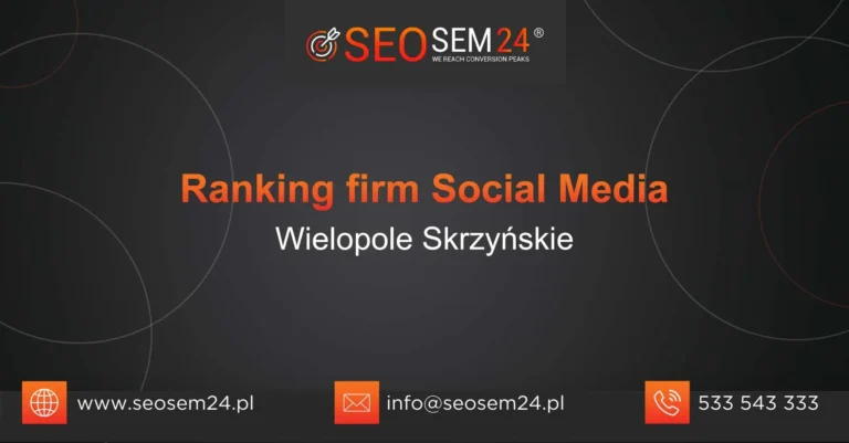 Ranking firm social media Wielopole Skrzyńskie