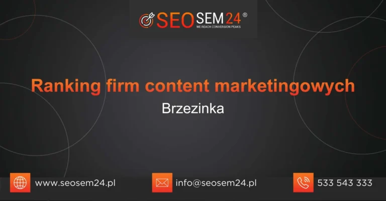 Ranking firm content marketingowych Brzezinka
