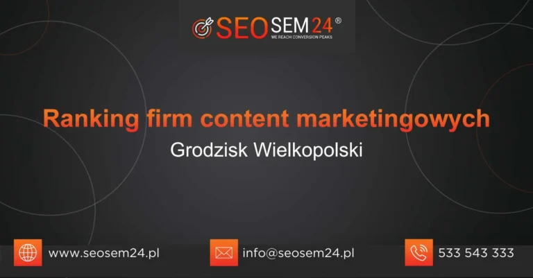 Ranking firm content marketingowych Grodzisk Wielkopolski