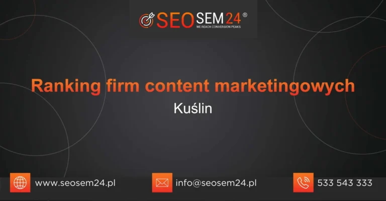 Ranking firm content marketingowych Kuślin