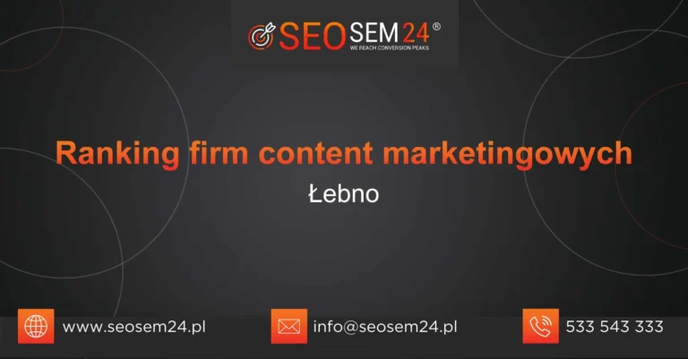 Ranking firm content marketingowych Łebno