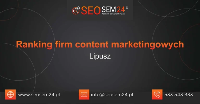 Ranking firm content marketingowych Lipusz