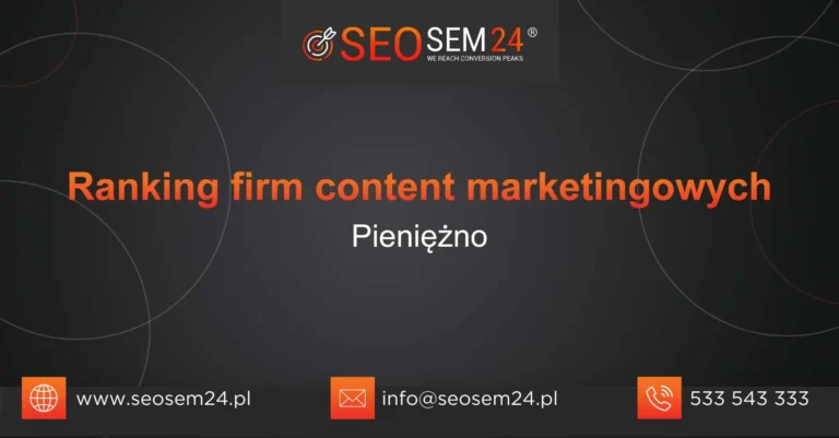 Ranking firm content marketingowych Pieniężno