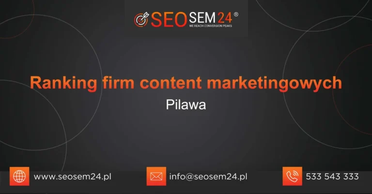 Ranking firm content marketingowych Pilawa