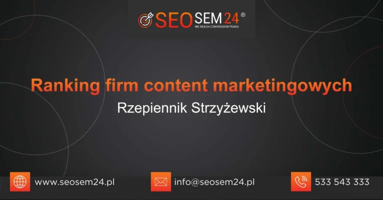 Ranking firm content marketingowych Rzepiennik Strzyżewski