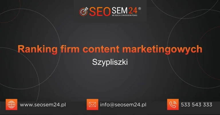 Ranking firm content marketingowych Szypliszki