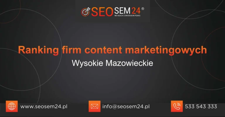 Ranking firm content marketingowych Wysokie Mazowieckie