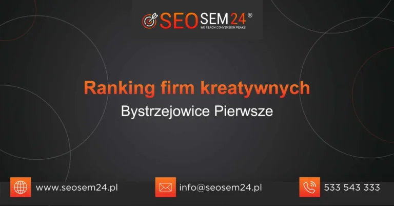 Ranking firm kreatywnych Bystrzejowice Pierwsze