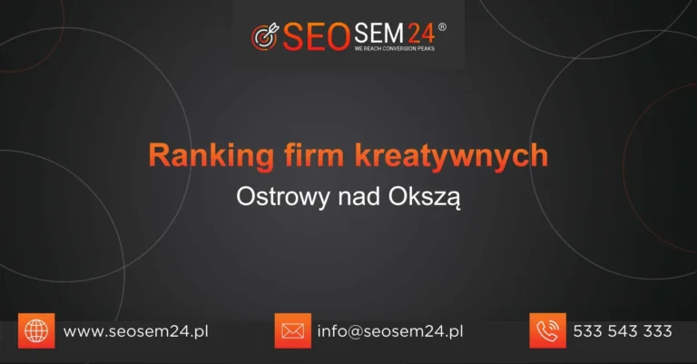 Ranking firm kreatywnych Ostrowy nad Okszą