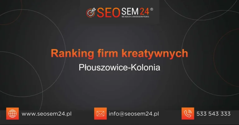 Ranking firm kreatywnych Płouszowice-Kolonia