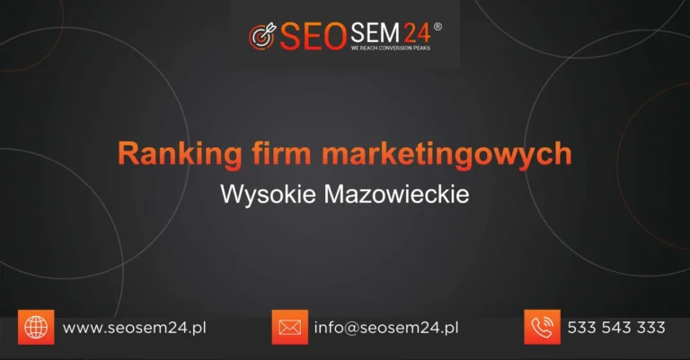 Ranking firm marketingowych Wysokie Mazowieckie