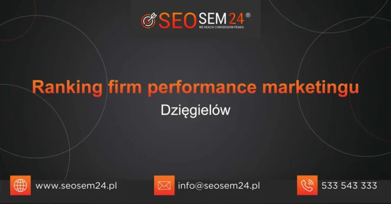 Ranking firm performance marketingu Dzięgielów