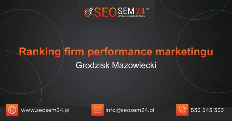 Ranking firm performance marketingu Grodzisk Mazowiecki