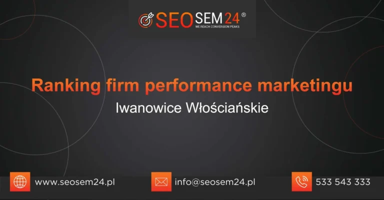 Ranking firm performance marketingu Iwanowice Włościańskie