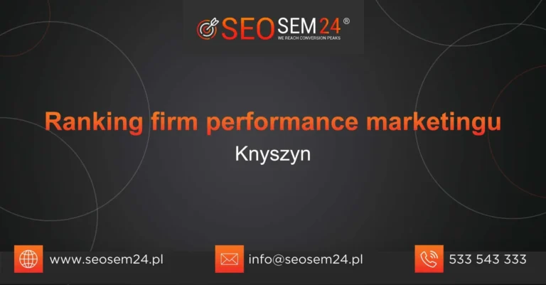 Ranking firm performance marketingu Knyszyn
