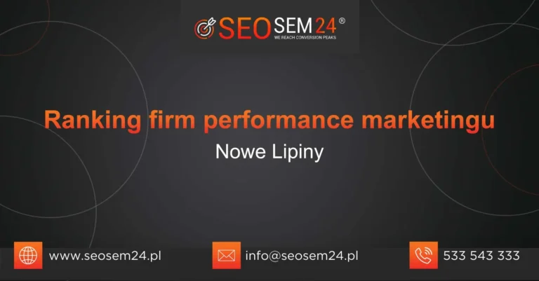 Ranking firm performance marketingu Nowe Lipiny
