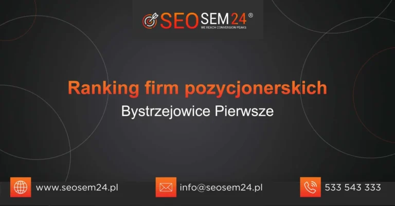 Ranking firm pozycjonerskich Bystrzejowice Pierwsze
