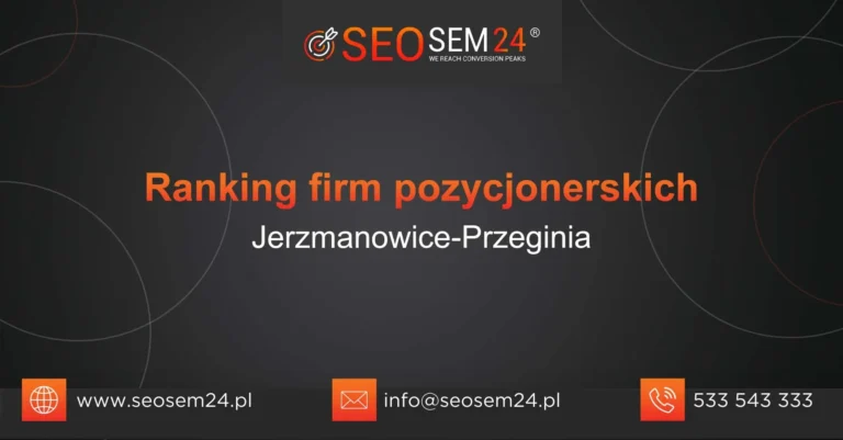 Ranking firm pozycjonerskich Jerzmanowice-Przeginia