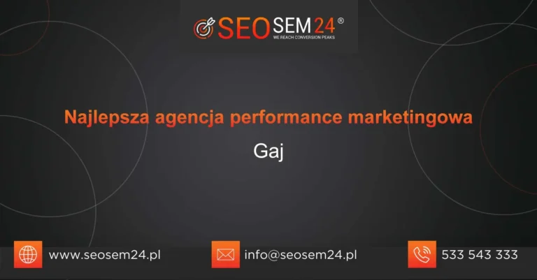 Najlepsza agencja performance marketingowa Gaj