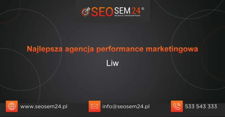 Najlepsza agencja performance marketingowa Liw